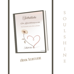 Selbstliebe eBook Cover in rosa/beigen Tönen mit Blüte und Herzform; SoulShine Produktbild für das eBook Selbstliebe von Daniela Engeser.