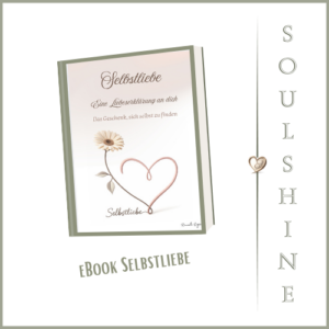 Sanftes Cover mit dem Titel „Selbstliebe“ und Herzmotiv in Beige und Grün sowie Zierblumen, darüber „eBook Selbstliebe“.